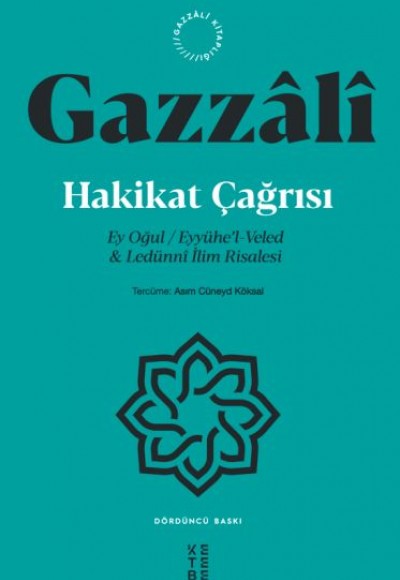 Hakikat Çağrısı - Ey Oğul / Eyyühe’l-Veled ve Ledünni İlim Risalesi