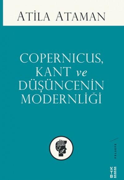 Copernicus Kant ve Düşüncenin Modernliği