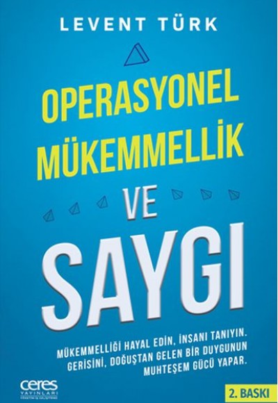 Operasyonel Mükemmellik ve Saygı