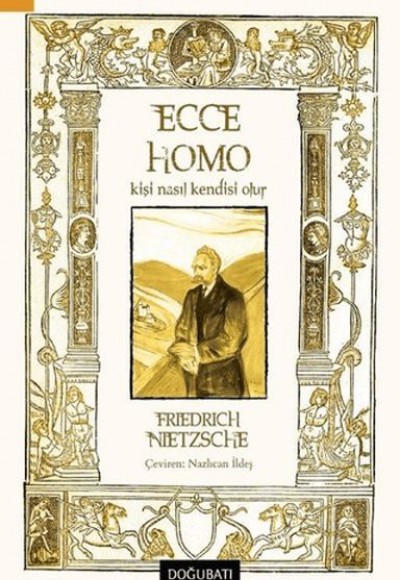 Ecce Homo - Kişi Nasıl Kendisi Olur