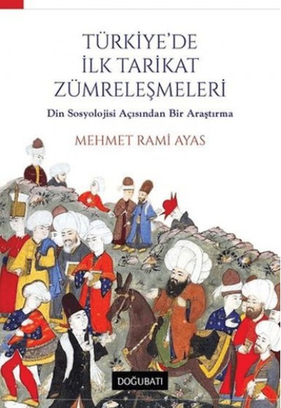 Türkiye'de İlk Tarikat Zümreleşmeleri