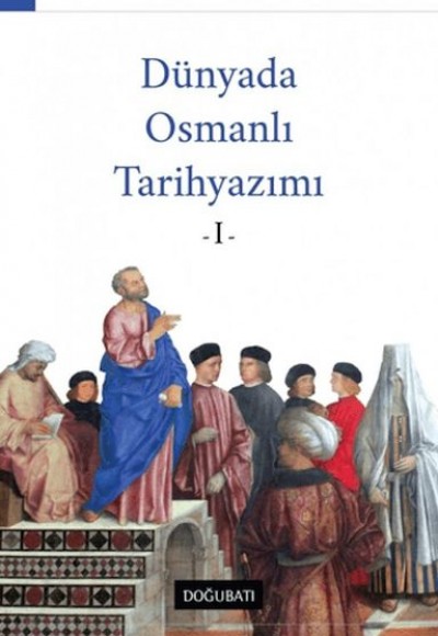 Dünyada Osmanlı Tarihyazımı - 1