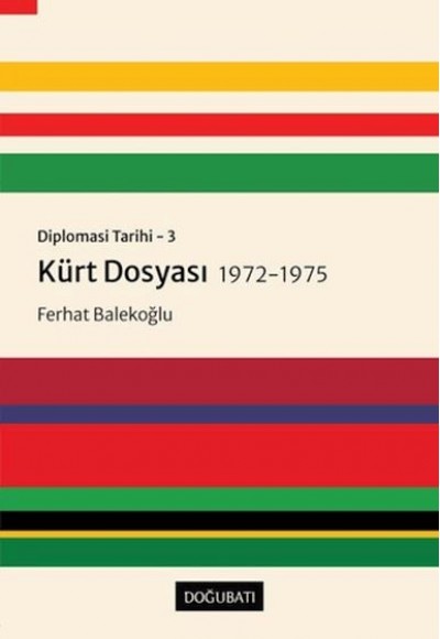 Kürt Dosyası 1972-1975 - Diplomasi Tarihi 3