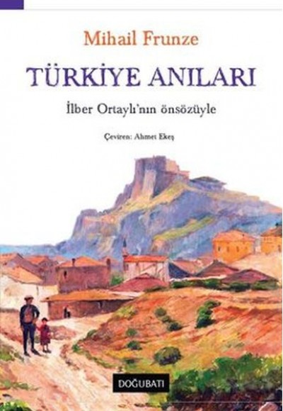 Türkiye Anıları-İlber Ortaylı'nın Önsözüyle