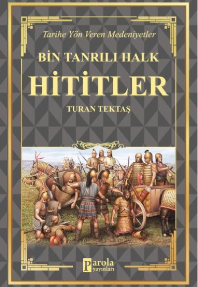 Hititler - Bin Tanrılı Halk