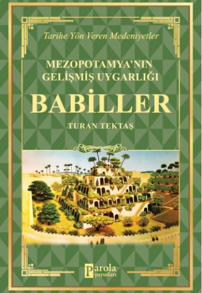 Babiller - Mezopotamya'nın Gelişmiş Uygarlığı