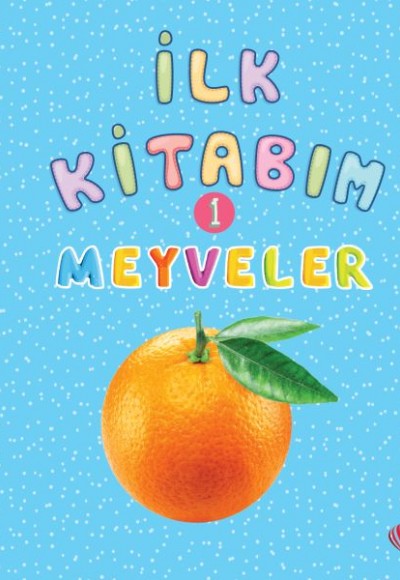 İlk Kitabım 1 - Meyveler