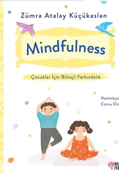 Mindfulness - Çocuklar İçin Bilinçli Farkındalık