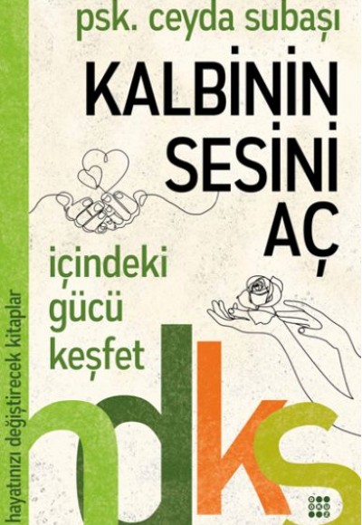 Kalbinin Sesini Aç - Hayatınızı Değiştirecek Kitaplar Serisi