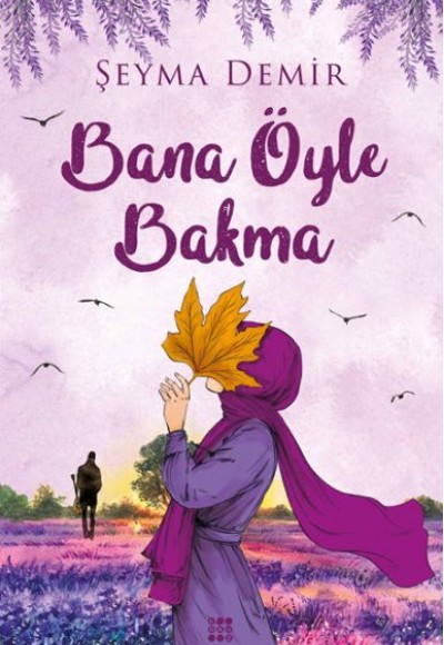 Bana Öyle Bakma