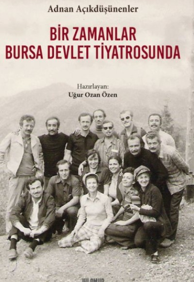 Bir Zamanlar Bursa Devlet Tiyatrosunda