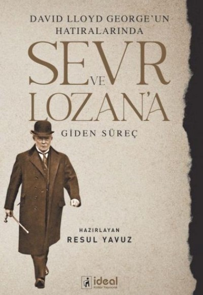 David Lloyd George’Un Hatıralarında Sevr Ve Lozan’A Giden Süreç