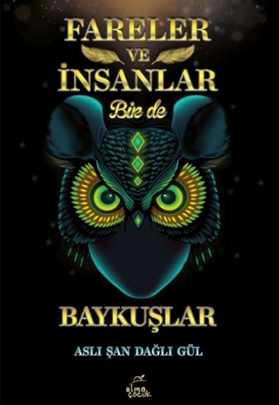Fareler ve İnsanlar Bir de Baykuşlar Fareler ve İnsanlar Bir de Baykuşlar