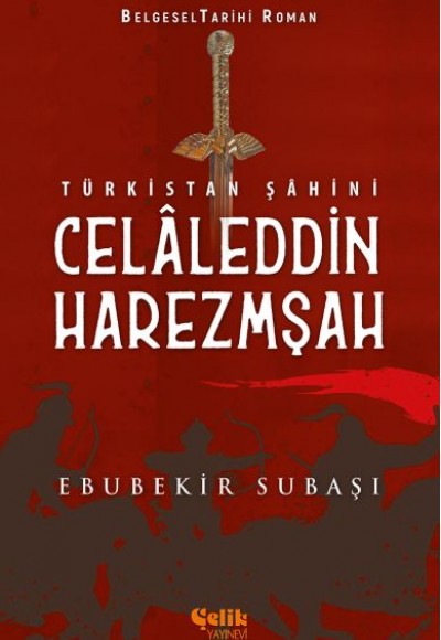 Türkistan Şahini Celaleddin Harezmşah