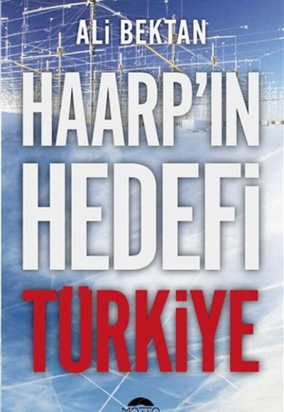 Haarp'ın Hedefi Türkiye