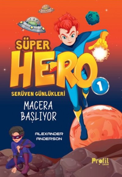 Serüven Günlükleri 1 - Süper Hero Macera Başlıyor