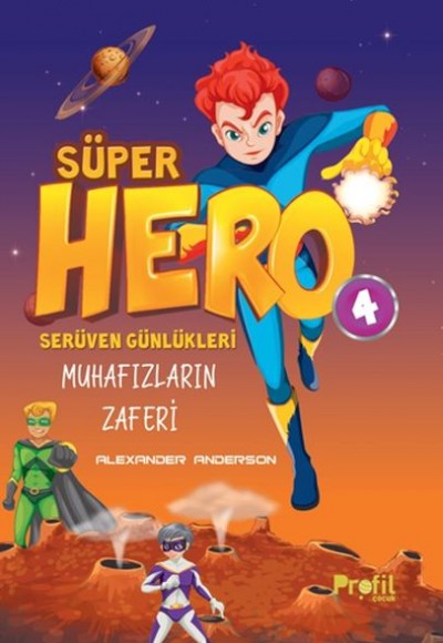 Serüven Günlükleri 4 - Süper Hero Muhafızların Zaferi