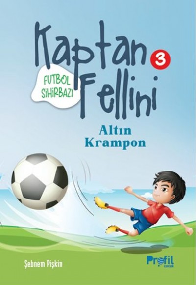 Altın Krampon - Futbol Sihirbazı Kaptan Fellini 3