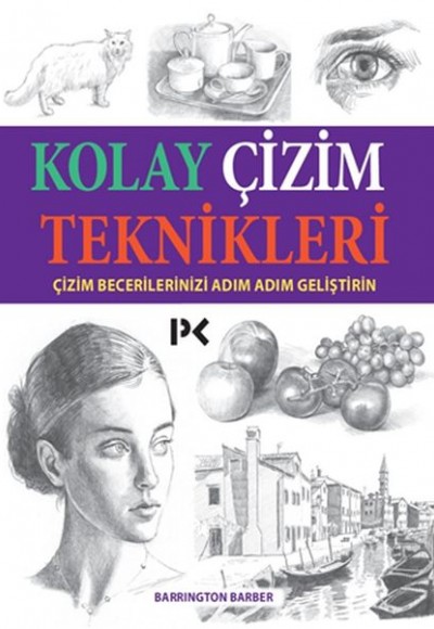 Kolay Çizim Teknikleri - Çizim Becerilerinizi Adım Adım Geliştirin