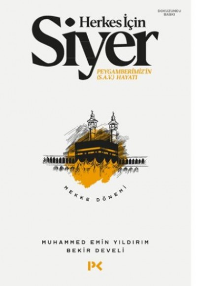 Herkes İçin Siyer Peygamberimiz'in (S.A.V) Hayatı - Mekke Dönemi