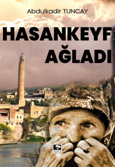 Hasankeyf Ağladı