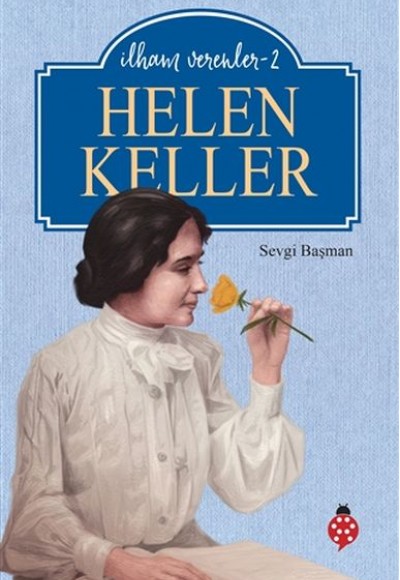 Helen Keller - İlham Verenler - 2