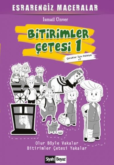 Bitirimler Çetesi 1 - Esrarengiz Maceralar - Çocuklar İçin Polisiye 7