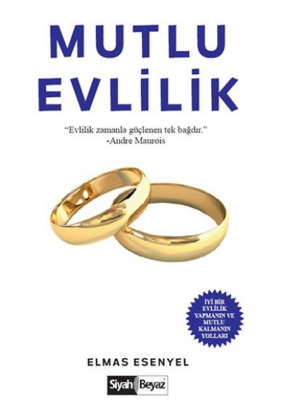 Mutlu Evlilik - İyi Bir Evlilik Yapmanın ve Mutlu Kalmanın Yolları