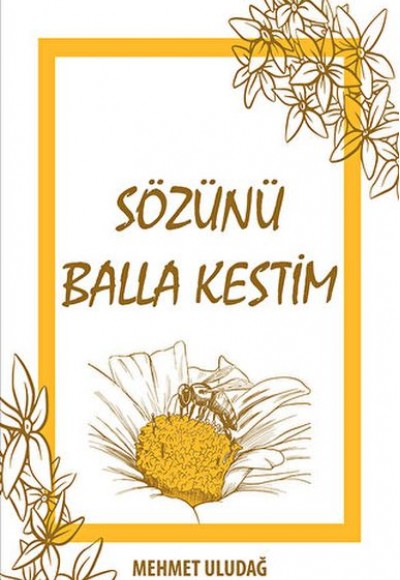 Sözünü Balla Kestim