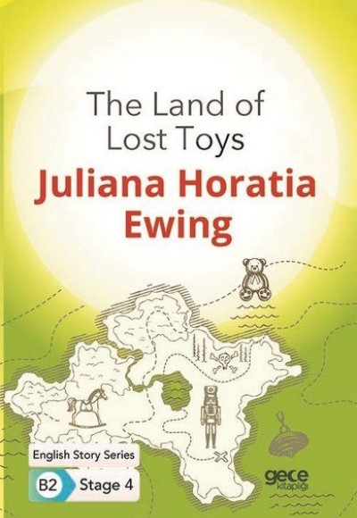 The Land of Lost Toys - İngilizce Hikayeler B2 Stage 4