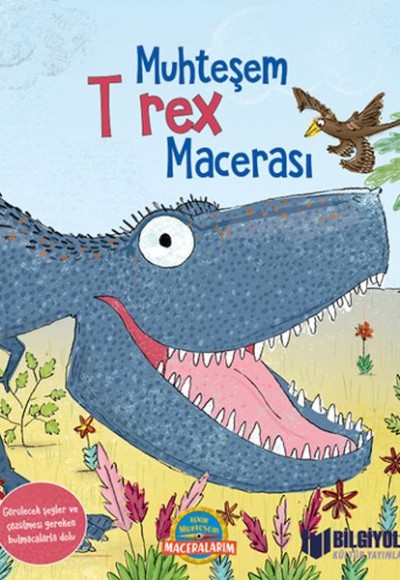 Muhteşem T Rex Macerası (Ciltli)