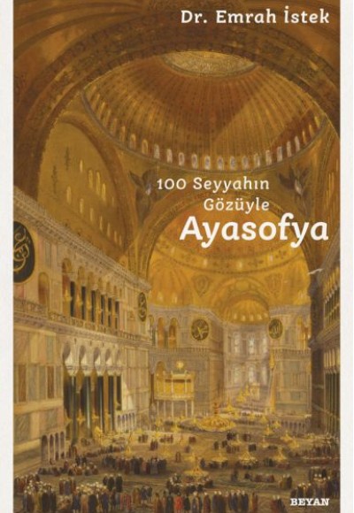 100 Seyyahın Gözüyle Ayasofya