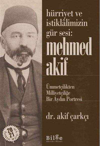 Hürriyet ve İstiklalimizin Gür Sesi: Mehmed Akif