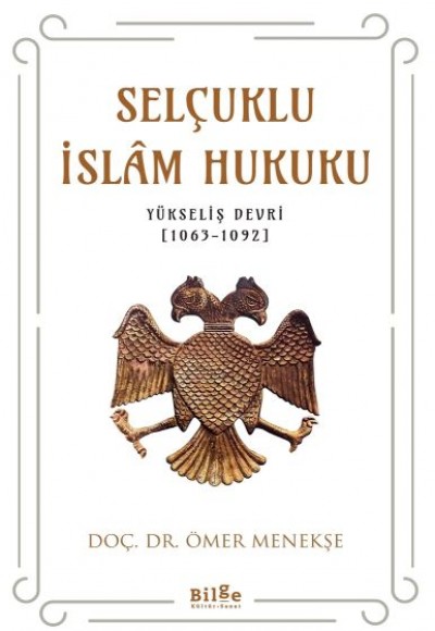 Selçuklu İslam Hukuku (Yükseliş Devri (1063-1092)