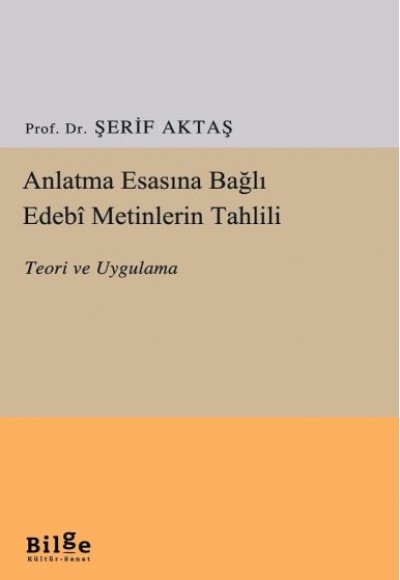 Anlatma Esasına Bağlı Edebî Metinlerin Tahlili