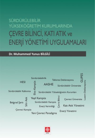 Sürdürülebilir Yükseköğretim Kurumlarında Çevre Bilinci, Katı Atık ve Enerji Yönetimi Uygulamaları