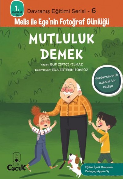 Davranış Eğitimi Serisi 6 - Melis ile Ege'nin Fotoğraf Günlüğü-Mutluluk Demek