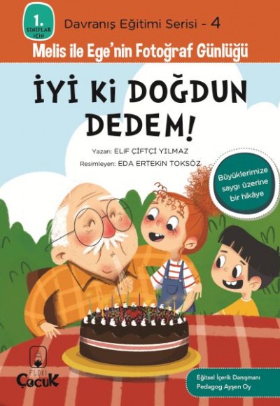 Davranış Eğitimi Serisi 4 - Melis ile Ege'nin Fotoğraf Günlüğü-İyi ki Doğdun Dedem!