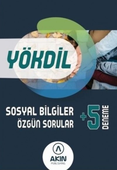 Akın Publishing YÖKDİL Sosyal Bilgiler Özgün Sorular + 5 Deneme Akın Publishing