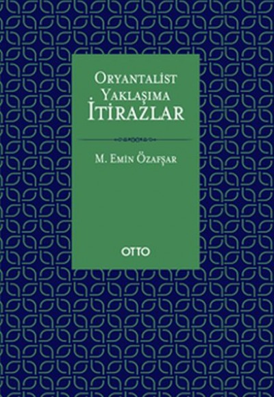 Oryantalist Yaklaşıma İtirazlar (Ciltli)