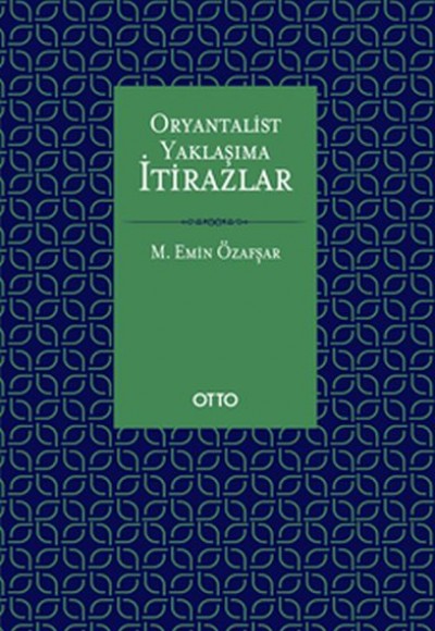 Oryantalist Yaklaşıma İtirazlar (Ciltli)