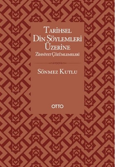 Tarihsel Din Söylemleri Üzerine Zihniyet Çözümlemeleri