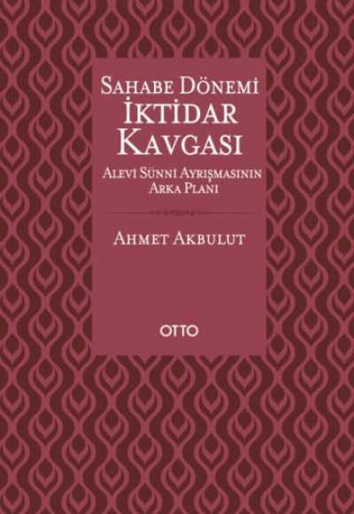 Sahabe Dönemi İktidar Kavgası - Alevi Sünni Ayrışmasının Arka Planı