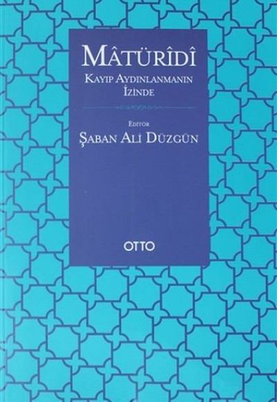 Matüridi: Kayıp Aydınlanmanın İzinde