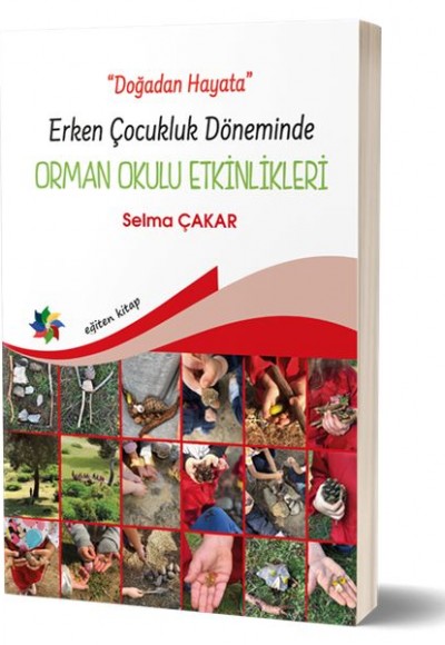 Doğadan Hayata - Erken Çocukluk Döneminde Orman Okulu Etkinlikeri