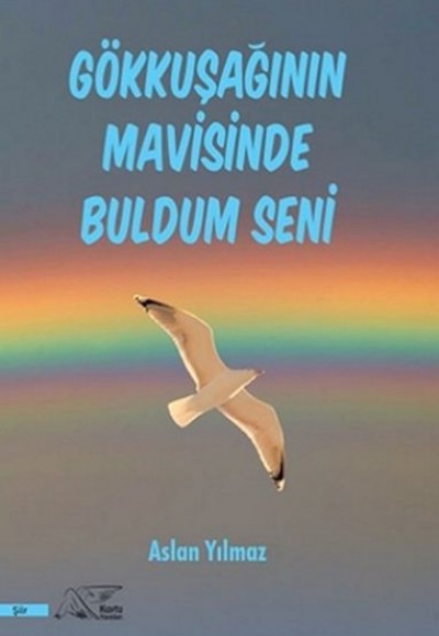 Gökkuşağının Mavisinde Buldum Seni