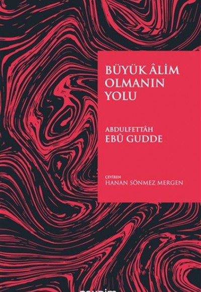 Büyük Alim Olmanın Yolu