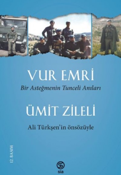 Vur Emri - Bir Asteğmenin Tunceli Anıları