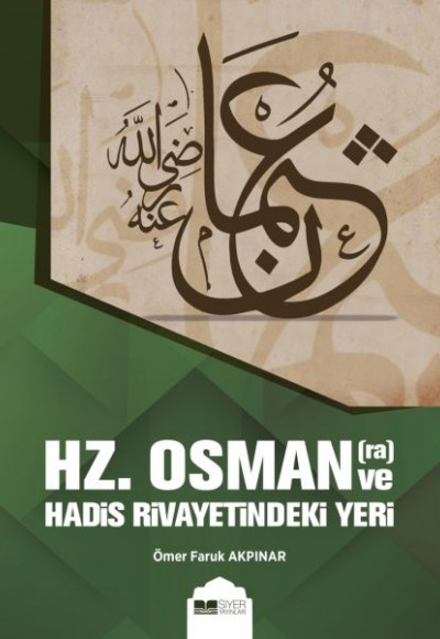 Hz. Osman ve Hadis Rivayetindeki Yeri