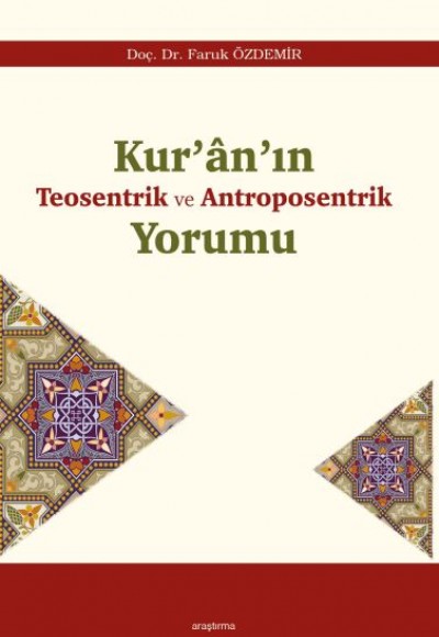 Kur’ân’ın Teosentrik ve Antroposentrik Yorumu